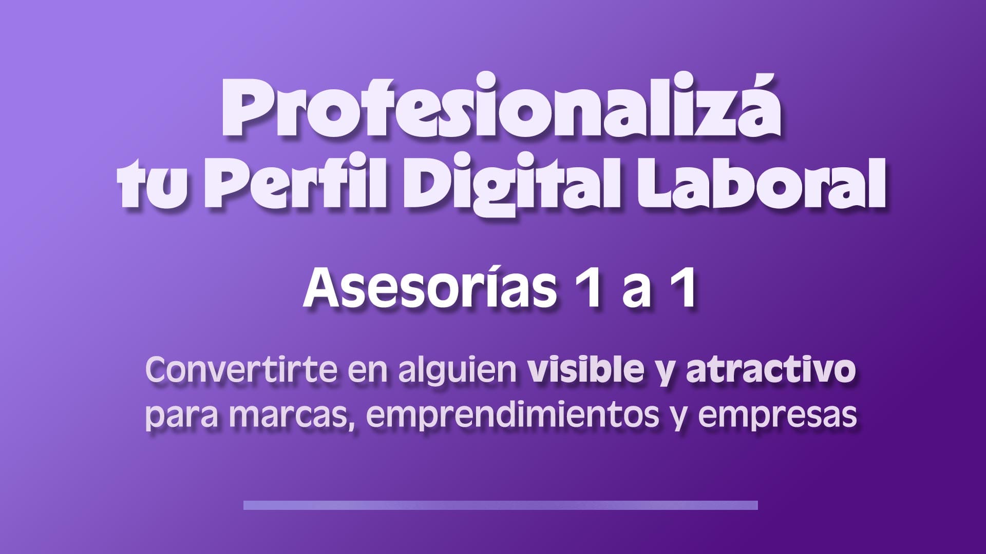 Profesionalizá tu Perfil Digital Laboral – Asesoría 1 a 1 personalizada
