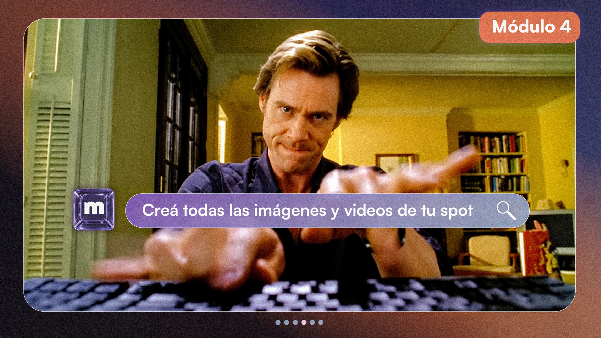 Módulo 4: Creá todas las imágenes y videos para tu spot